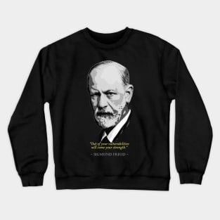 Sigmund Freud Quote Crewneck Sweatshirt